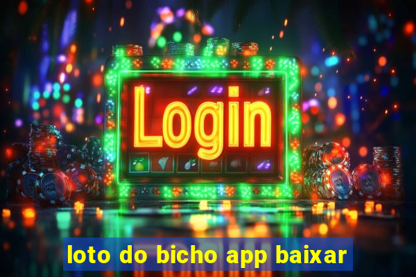 loto do bicho app baixar